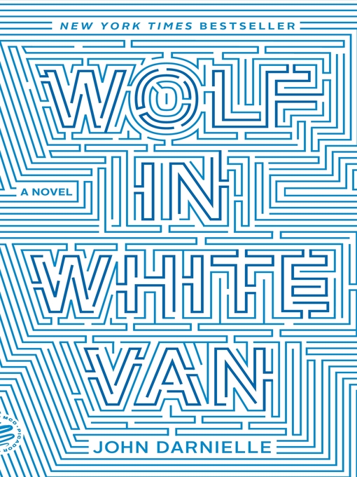 Title details for Wolf in White Van by John Darnielle - Wait list